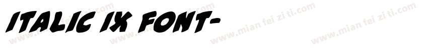 Italic IX font字体转换